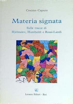 Bild des Verkufers fr Materia signata zum Verkauf von Librodifaccia