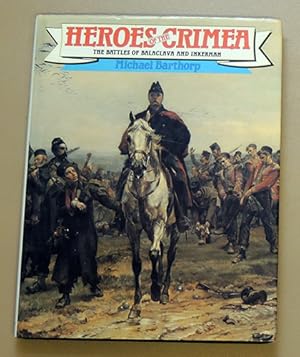 Heroes of the Crimea, The Battles of Balaclava and Inkerman