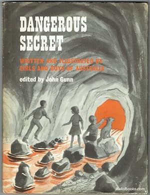 Dangerous Secret: By The Girls And Boys Of The ABC Childrenâs Hour Argonautâs Club
