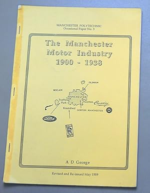 Manchester Polytechnic Occasional Paper No. 3: The Manchester Motor Industry 1900 - 1938