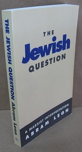 Bild des Verkufers fr The Jewish Question: A Marxist Interpretation zum Verkauf von Atlantic Bookshop