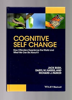 Image du vendeur pour Cognitive Self Change: How Offenders Experience the World and What We Can Do About It mis en vente par LOROS Bookshop