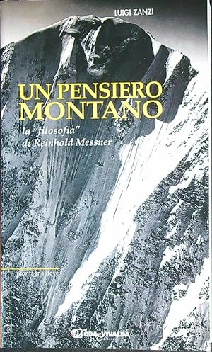 Un pensiero montano. La filosofia di Reinhold Messner