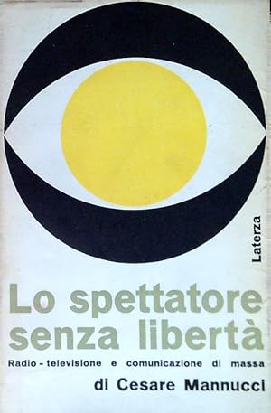 Imagen del vendedor de Lo spettatore senza liberta' a la venta por Librodifaccia