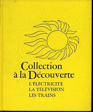 Seller image for L'lectricit / La tlvision / Les trains for sale by Librairie Le Nord