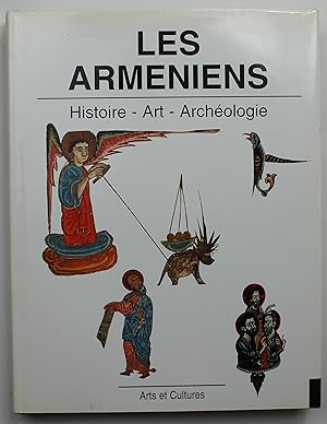 Les Arméniens : Histoire, art, archéologie