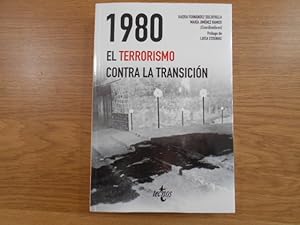 Image du vendeur pour 1980. El terrorismo contra la Transicin. Prlogo de Luisa Etxenike. mis en vente par Librera Camino Bulnes