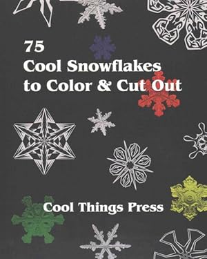Bild des Verkufers fr 75 Cool Snowflakes to Color and Cut Out zum Verkauf von GreatBookPricesUK