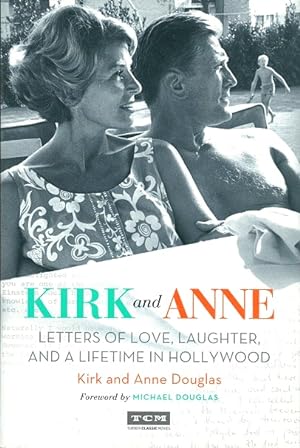Seller image for Kirk and Anne: Letters of Love, Laughter, and a Lifetime in Hollywood for sale by LEFT COAST BOOKS