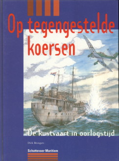 Op tegengestelde koersen. De kustvaart in oorlogstijd