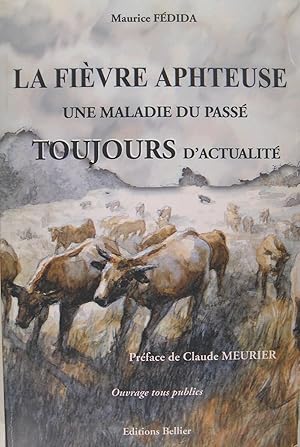 La fièvre aphteuse, une maladie du passé Toujours d'actualité