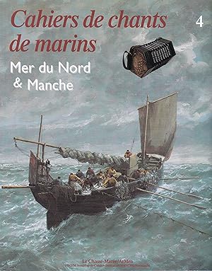 Imagen del vendedor de Cahiers de chants de marins - t.4 - Mer du Nord & Manche a la venta por Pare Yannick