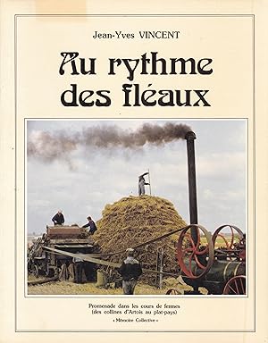 Bild des Verkufers fr Au rythme des flaux - vie et travaux de la ferme au fil des sicles zum Verkauf von Pare Yannick