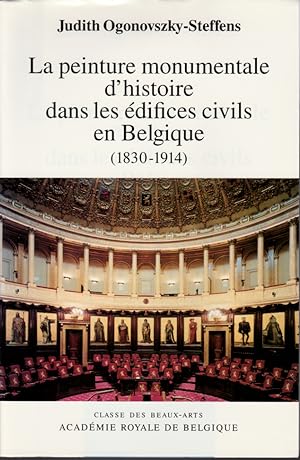 La peinture monumentale d'histoire dans les édifices civils en Belgique (1830-1914)