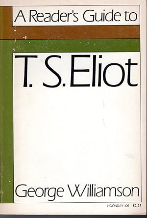 Seller image for A Reader's guide to T.S. Eliot: A Poem-By-Poem Analysis for sale by Dorley House Books, Inc.