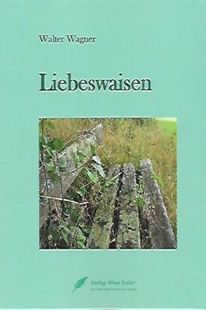 Seller image for Liebeswaisen for sale by Versandbuchhandlung Kisch & Co.