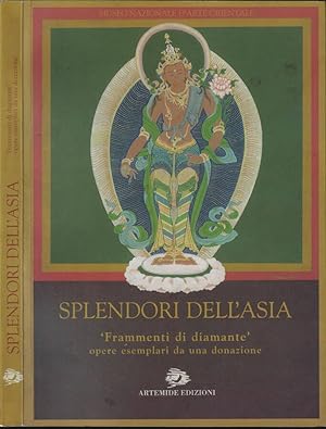 Bild des Verkufers fr Splendori dell'Asia Frammenti di diamante opere esemplari da una donazione zum Verkauf von Biblioteca di Babele