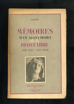 MEMOIRES D'UN AGENT SECRET DE LA FRANCE LIBRE JUIN 1940 - JUIN 1942