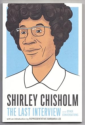 Seller image for Shirley Chisholm: The Last Interview and Other Conversations for sale by Adventures Underground
