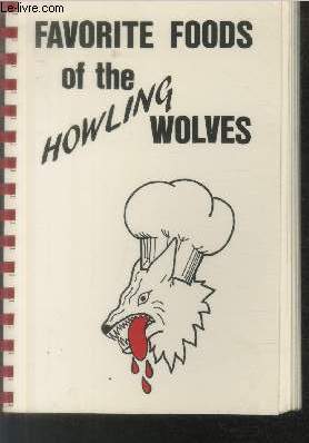 Immagine del venditore per Favorite foods of the Howling Wolves : Selected recipes of the men, families and friends of the 454th bombarment squadron (M) of the 323 RD bombardment group (M) of the eighth and ninth air forces in Europe venduto da Le-Livre