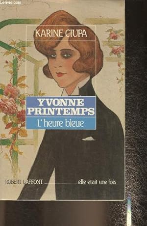 Image du vendeur pour Yvonne Printemps, l'heure bleue mis en vente par Le-Livre