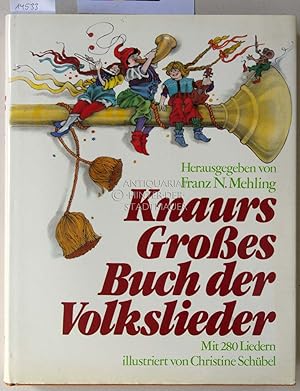 Bild des Verkufers fr Knaurs groes Buch der Volkslieder. Mit 280 Liedern. Ill. von Christine Schbel. zum Verkauf von Antiquariat hinter der Stadtmauer