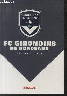 Image du vendeur pour FC Girondins de Bordeaux : Un club  la Une mis en vente par Le-Livre