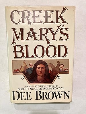 dee brown - creek marys blood novel - First Edition - AbeBooks