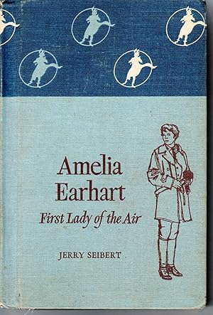 Bild des Verkufers fr Amelia Earhart First Lady of the Air zum Verkauf von Ye Old Bookworm