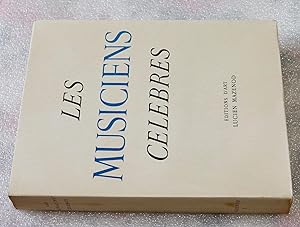 Les Musiciens Célébres (premier volume de La Collection La Galerie des Hommes Célébres)