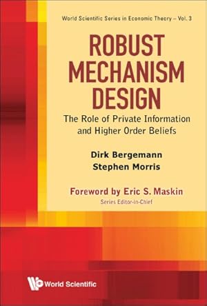 Seller image for Robust Mechnism Design : The Role of Private Information and Higher Order Beliefs for sale by GreatBookPricesUK
