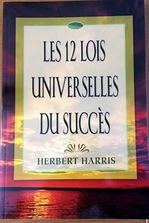 Image du vendeur pour Les Douze Lois Universelles Du Succs mis en vente par Livres Norrois