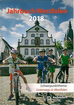 Bild des Verkufers fr Jahrbuch Westfalen 2018 - Unterwegs in Westfalen zum Verkauf von Antiquariat Hans Wger