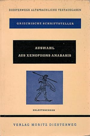 Bild des Verkufers fr Auswahl aus Xenophons Anabasis. Wortkunde und Erl?uterungen zum Verkauf von Antiquariat Hans Wger