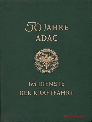 50 Jahre ADAC im Dienste der Kraftfahrt.