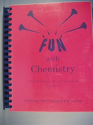 Bild des Verkufers fr Fun With Chemistry: A Guidebook of K-12 Activities from the Institute for Chemical Education Volume 2 zum Verkauf von PB&J Book Shop