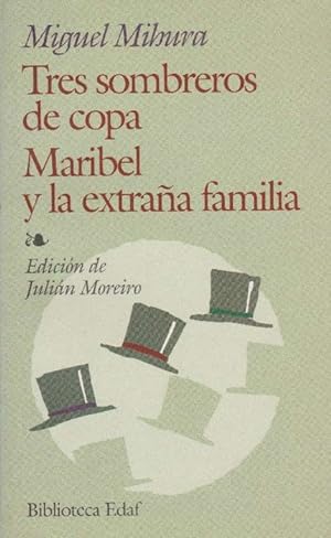 Image du vendeur pour Tres sombreros de copa Maribel y la extraa familia. Edicin de Julin Moreiro. mis en vente par La Librera, Iberoamerikan. Buchhandlung