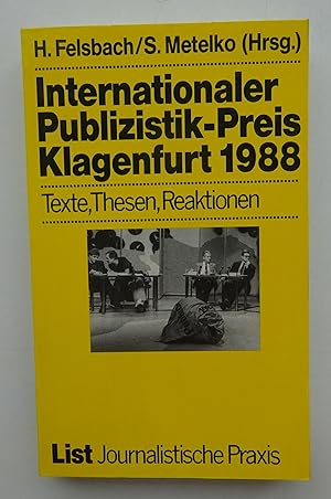 Seller image for Internationaler Publizistik-Preis Klagenfurt 1988. Texte, Thesen, Reaktionen. Mit s/w-Abb. for sale by Der Buchfreund