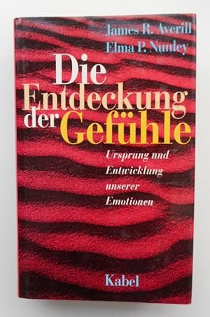 Seller image for Die Entdeckung der Gefhle. Ursprung und Entwicklung unserer Emotionen. for sale by Der Buchfreund