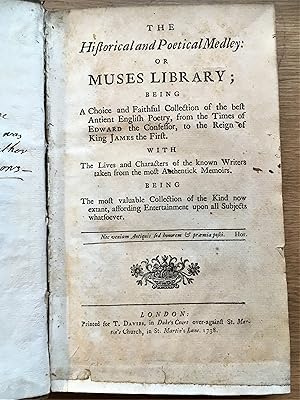 THE HISTORICAL AND POETICAL MEDLEY: or MUSES LIBRARY; being a Choice and Faithful Collection of t...