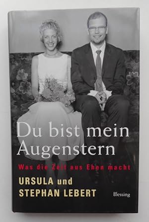 Seller image for Du bist mein Augenstern. Was die Zeit aus Ehen macht. for sale by Der Buchfreund
