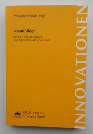 Bild des Verkufers fr MannBilder. Ein Lese- und Quellenbuch zur historischen Mnnerforschung. zum Verkauf von Der Buchfreund