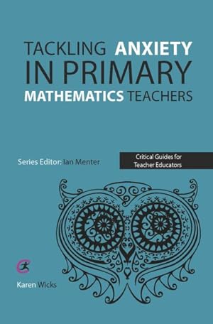 Seller image for Tackling Anxiety in Primary Mathematics Teachers for sale by GreatBookPrices