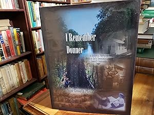 I remember Donner: A historical narrative about an early twentieth-century sawmill community, 190...