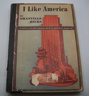 Immagine del venditore per I Like America: A Native Sees His Country as It Is and as It Might Be venduto da Easy Chair Books