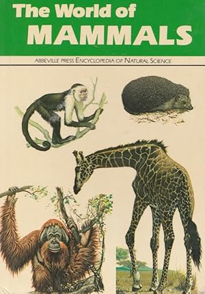 Immagine del venditore per The World of Mammals. Abbeville Press Encyklopedia of Natural Science. venduto da Ant. Abrechnungs- und Forstservice ISHGW