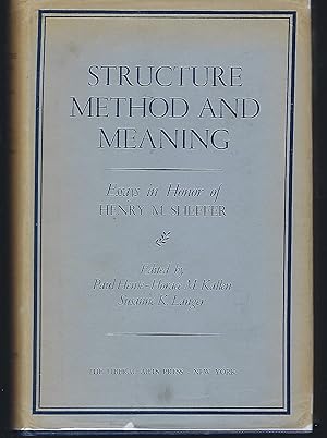 Seller image for Structure Method And Meaning: Essays In Honor of Henry M. Sheffer for sale by Turn-The-Page Books