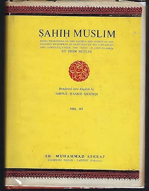 Bild des Verkufers fr Sahih Muslim: Being Traditions of the Sayings and Doings of the Prophet Muhammad as Narrated By His Companions and Compiled Under the Title Al-Jami-Us-Sahih - Vol. III zum Verkauf von Turn-The-Page Books