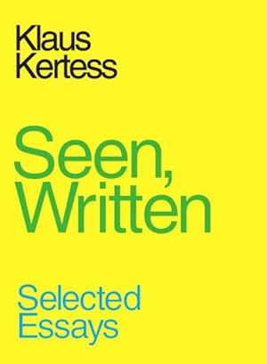 Seller image for Seen, Written : Selected Essays for sale by GreatBookPrices