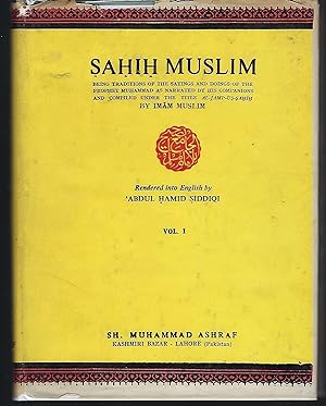 Bild des Verkufers fr Sahih Muslim: Being Traditions of the Sayings and Doings of the Prophet Muhammad as Narrated By His Companions and Compiled Under the Title Al-Jami-Us-Sahih - Vol. I zum Verkauf von Turn-The-Page Books